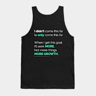 I didn’t come this far to only come this far! PHONE COVERS Tank Top